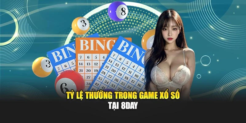 Tỷ lệ thưởng trong game xổ số tại 8DAY